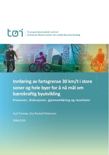 Forsiden av dokumentet Innføring av fartsgrense 30 km/t i store soner og hele byer for å nå mål om bærekraftig byutvikling