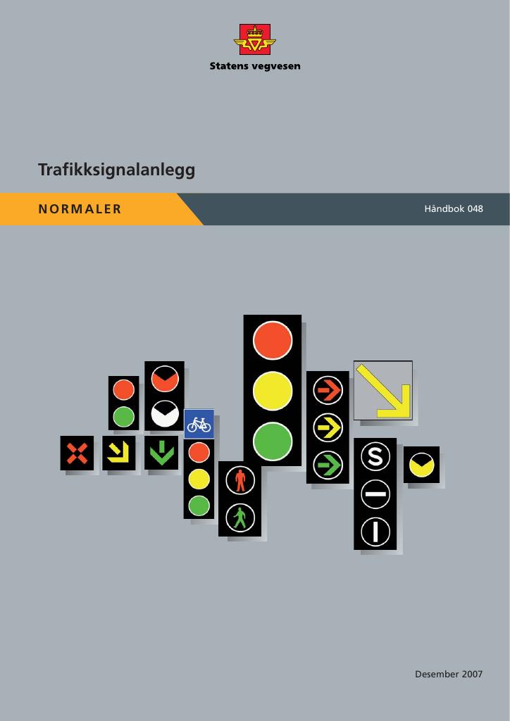 Forsiden av dokumentet Trafikksignalanlegg: tekniske bestemmelser og retningslinjer for anvendelse og utforming (signalnormal) : normaler [Håndbok 048]