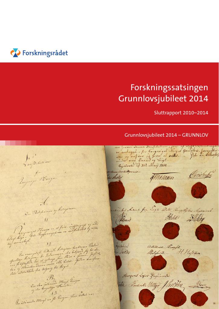 Forsiden av dokumentet Sluttrapport - Forskningssatsingen Grunnlovsjubileet 2014 (2010-2014)