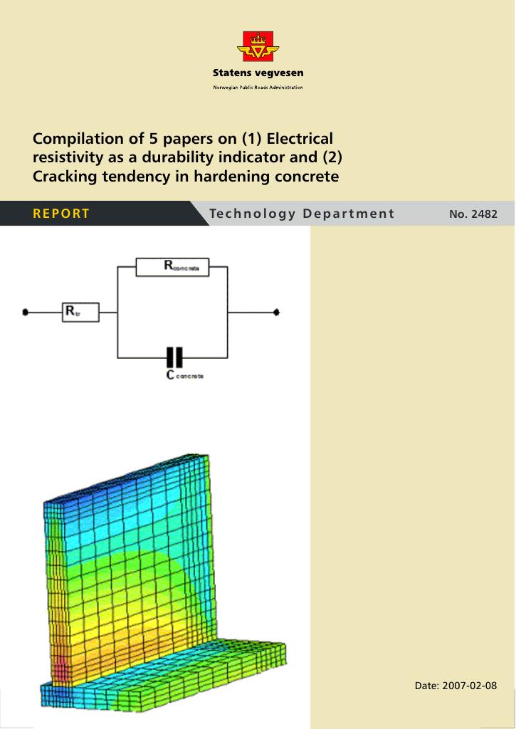 Forsiden av dokumentet Compilation of 5 papers on (1) Electrical resistivity as a durability indicator and (2) Cracking tendency in hardening concrete