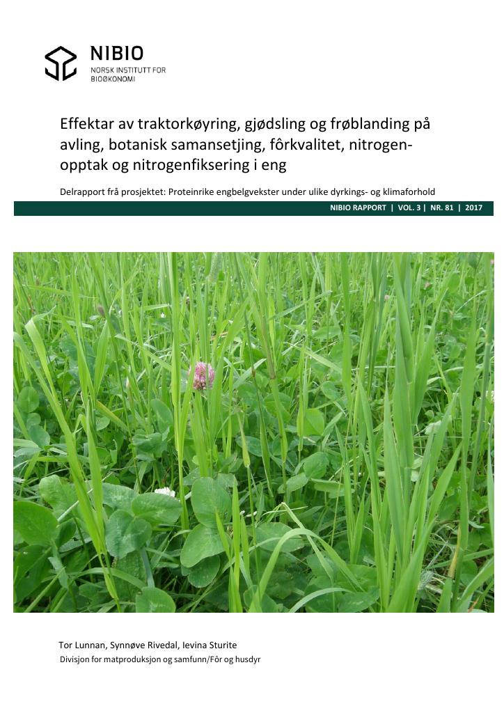 Forsiden av dokumentet Effektar av traktorkøyring, gjødsling og frøblanding på avling, botanisk samansetjing, fôrkvalitet, nitrogenopptak og nitrogenfiksering i eng