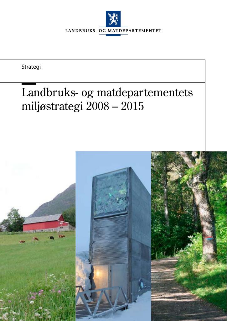 Forsiden av dokumentet Landbruks- og matdepartementets miljøstrategi 2008 - 2015