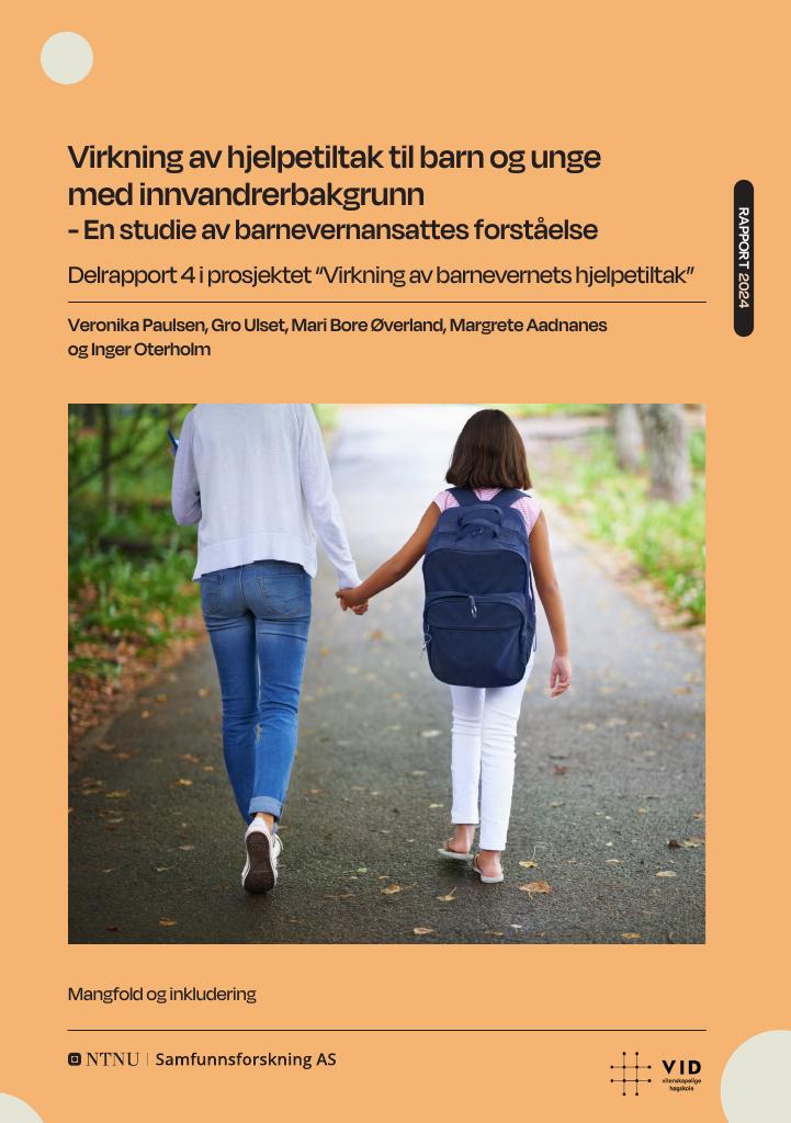 Forsiden av dokumentet Virkning av hjelpetiltak til barn og unge med innvandrerbakgrunn
- En studie av barnevernansattes forståelse