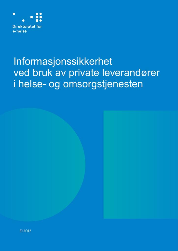 Forsiden av dokumentet Informasjonssikkerhet ved bruk av private leverandører i helse- og omsorgstjenesten