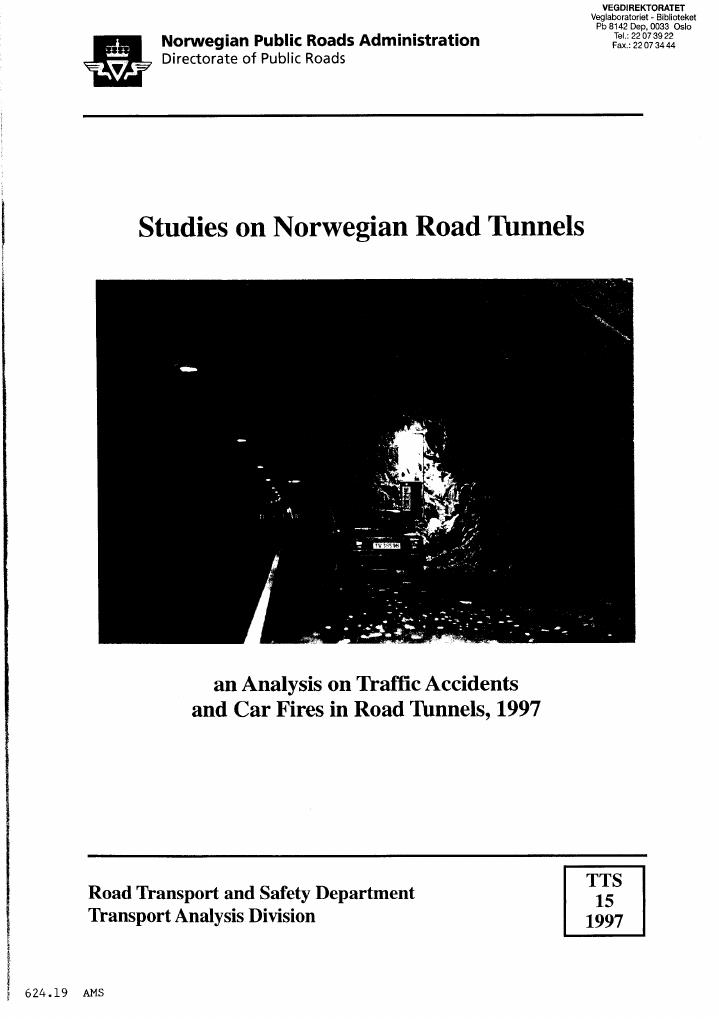 Forsiden av dokumentet Studies on Norwegian road tunnels : an analysis on traffic accidents and car fires in road tunnels, 1997
