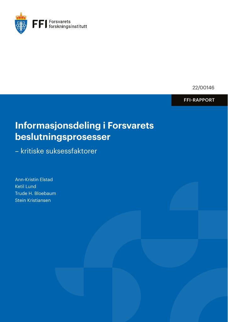 Forsiden av dokumentet Informasjonsdeling i Forsvarets beslutningsprosesser : kritiske suksessfaktorer