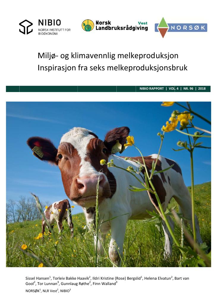 Forsiden av dokumentet Miljø- og klimavennlig melkeproduksjon - Inspirasjon fra seks melkeproduksjonsbruk