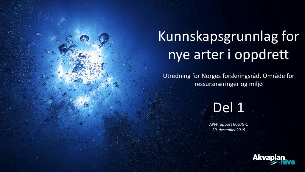 Forsiden av dokumentet Kunnskapsgrunnlag for nye arter i oppdrett