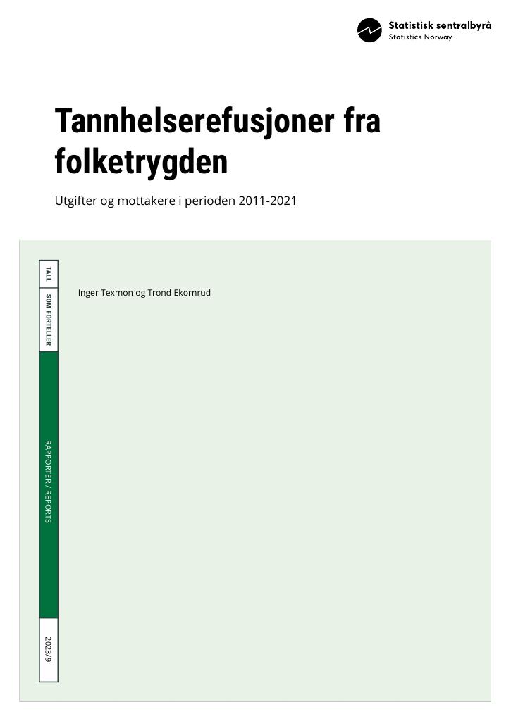 Forsiden av dokumentet Tannhelserefusjoner fra folketrygden. Utgifter og mottakere i perioden 2011-2021
