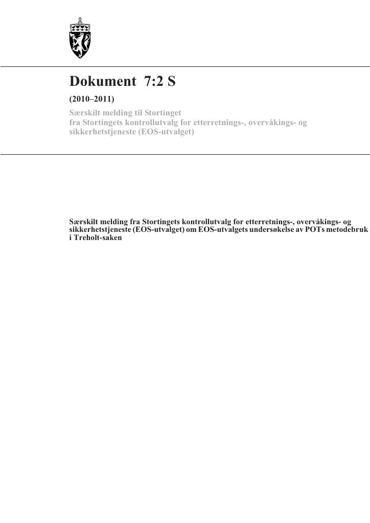 Forsiden av dokumentet Dokument 7:2 S (2010–2011) Særskilt melding fra Stortingets kontrollutvalg for etterretnings-, overvåkings- og sikkerhetstjeneste (EOS-utvalget) om EOS-utvalgets undersøkelse av POTs metodebruk i Treholt-saken