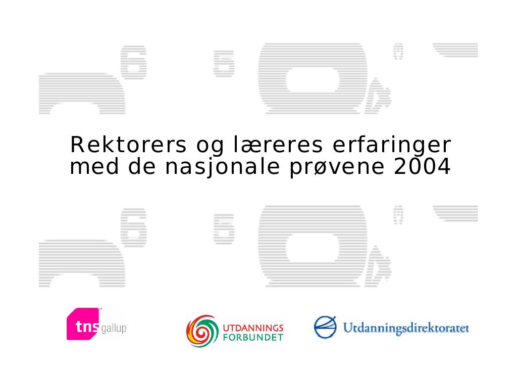 Forsiden av dokumentet Nasjonale prøver i 2004 - rektorers og læreres erfaringer med prøvene, 2004