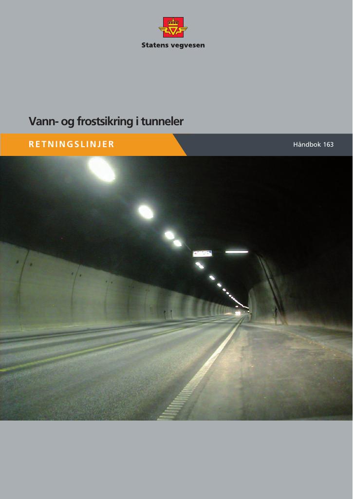 Forsiden av dokumentet Vann- og frostsikring i tunneler : retningslinjer [Håndbok 163]