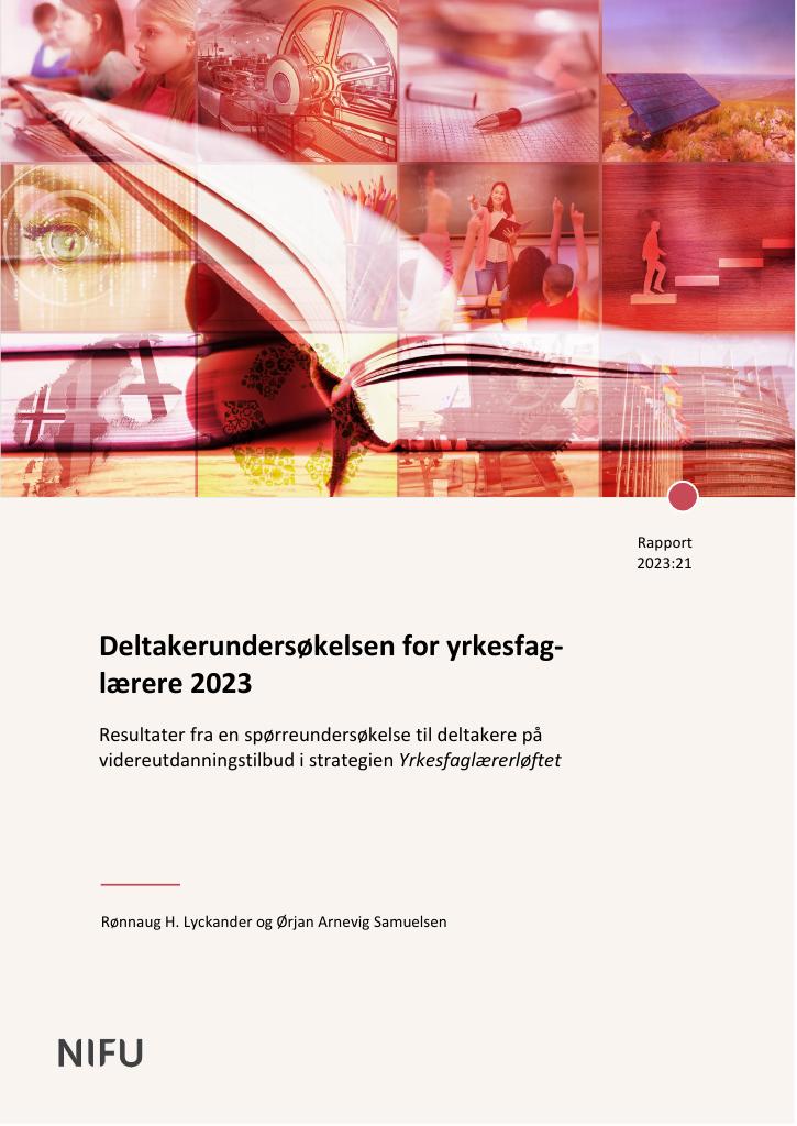 Forsiden av dokumentet Deltakerundersøkelsen yrkesfaglærere 2023 - Videreutdanningen for yrkesfaglærere får gode skussmål