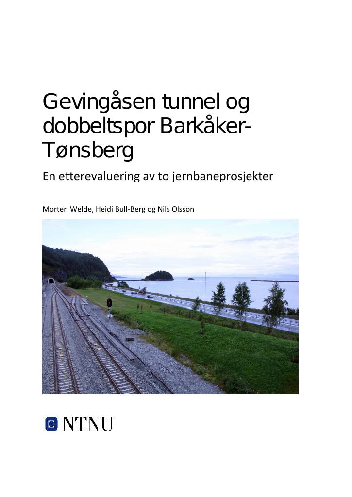 Forsiden av dokumentet Gevingåsen tunnel og dobbeltspor Barkåker-Tønsberg
En etterevaluering av to jernbaneprosjekter