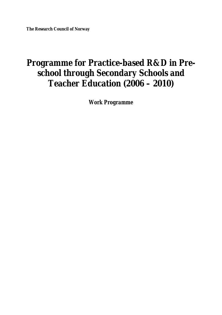 Forsiden av dokumentet Work Programme - Programme for Practice-based R&D in Pre-school through Secondary Schools and Teacher Education (2006-2010)