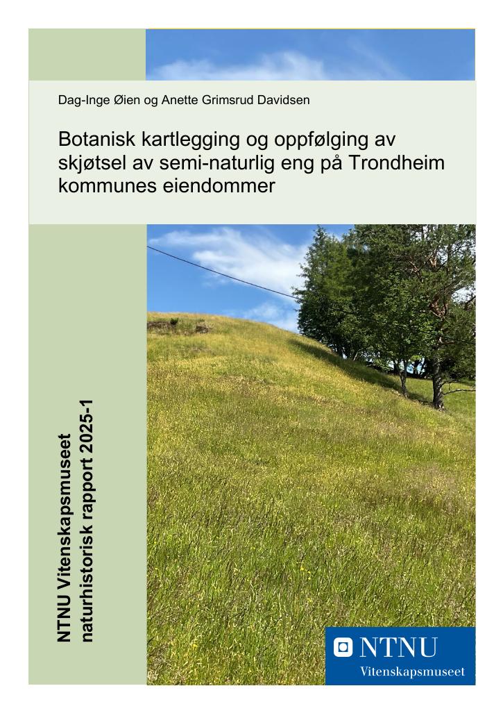 Forsiden av dokumentet Botanisk kartlegging og oppfølging av skjøtsel av semi-naturlig eng på Trondheim kommunes eiendommer