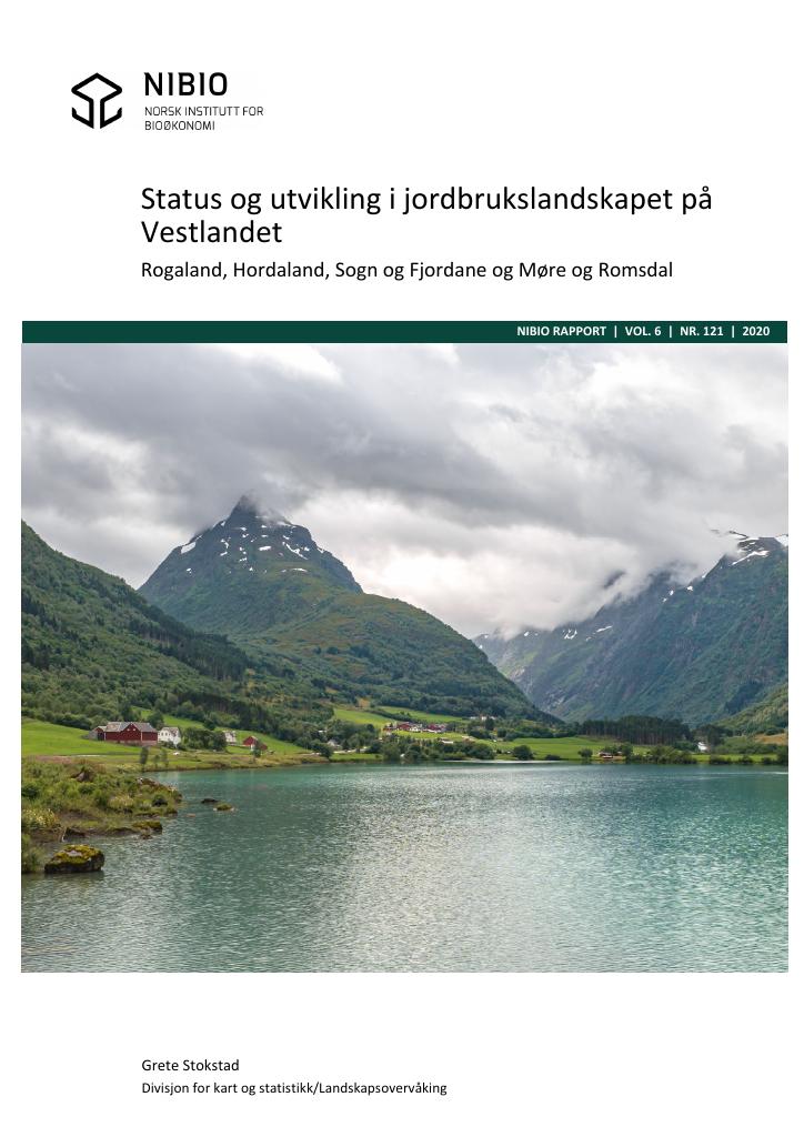 Forsiden av dokumentet Status og utvikling i jordbrukslandskapet på Vestlandet : Rogaland, Hordaland, Sogn og Fjordane og Møre og Romsdal