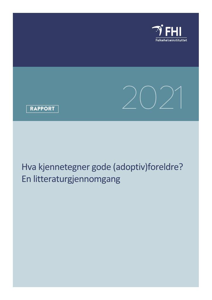 Forsiden av dokumentet Hva kjennetegner gode (adoptiv)foreldre? : En litteraturgjennomgang