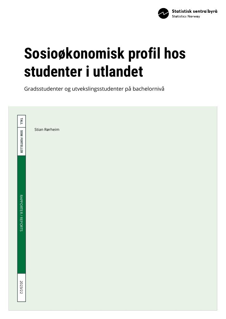 Forsiden av dokumentet Sosioøkonomisk profil hos studenter i utlandet : Gradsstudenter og utvekslingsstudenter på bachelornivå