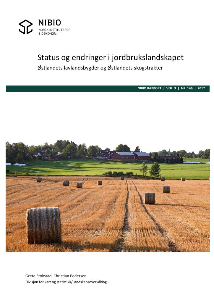 Forsiden av dokumentet Status og endringer i jordbrukslandskapet Østlandets lavlandsbygder og Østlandets skogstrakter