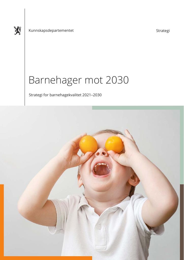 Forsiden av dokumentet Barnehager mot 2030 - strategi for barnehagekvalitet