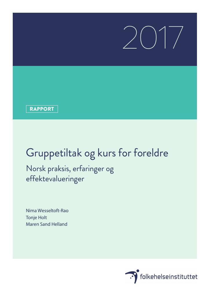 Forsiden av dokumentet Gruppetiltak og kurs for foreldre. Norsk praksis, erfaringer og effektevalueringer