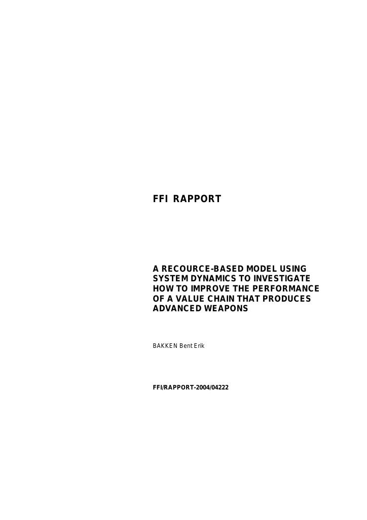 Forsiden av dokumentet A recource-based [sic] model using system dynamics to investigate how to improve the performance of a value chain that produces advanced weapons