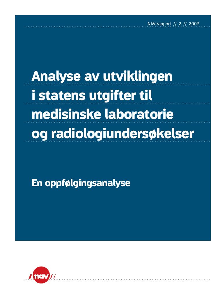 Forsiden av dokumentet Analyse av utviklingen
i statens utgifter til medisinske laboratorie og radiologiundersøkelser. En oppfølgingsanalyse