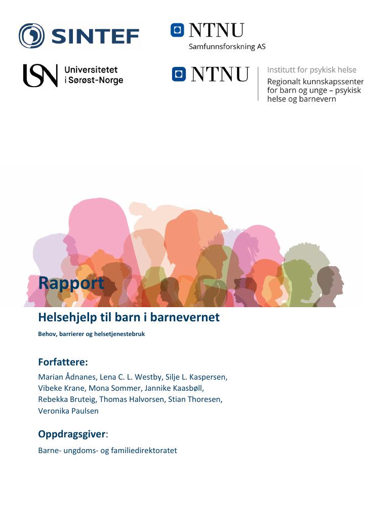 Forsiden av dokumentet Helsehjelp til barn i barnevernet. Behov, barrierer og helsetjenestebruk.