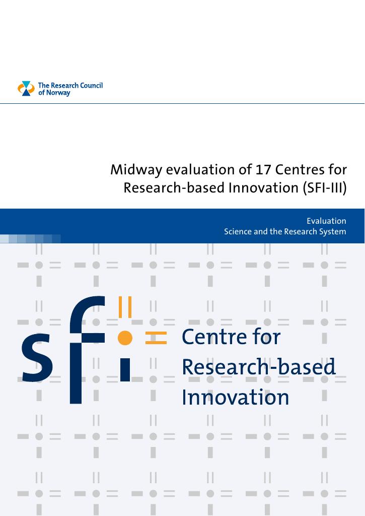 Forsiden av dokumentet Midway evaluation of 17 Centres for Research-based Innovation (SFI-III)