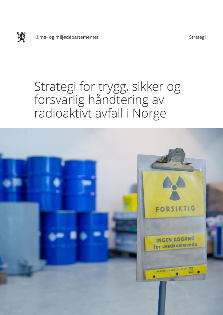 Forsiden av dokumentet Strategi for trygg, sikker og forsvarlig håndtering av radioaktivt avfall i Norge