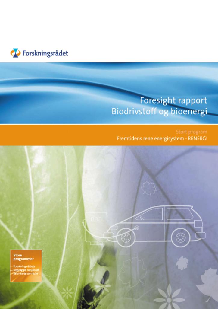 Forsiden av dokumentet Foresight 2007. Biodrivstoff og bioenergi