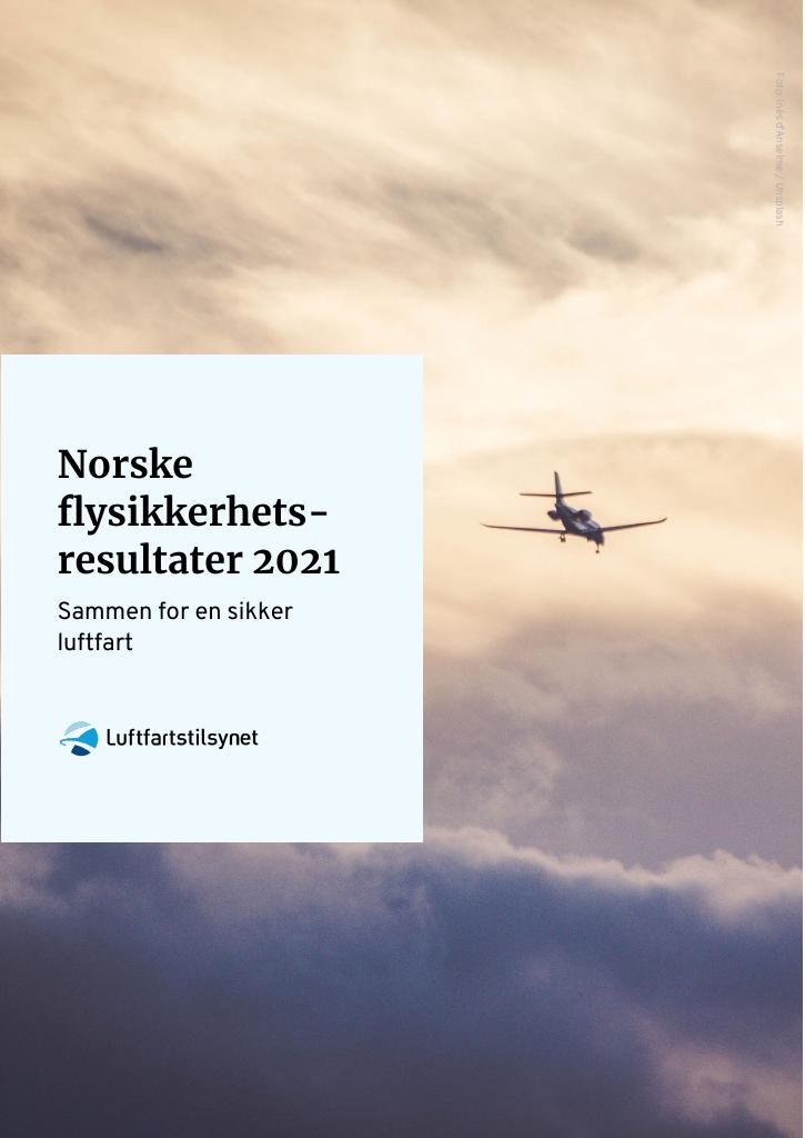 Forsiden av dokumentet Norske flysikkerhetsresultater 2021
Sammen for en sikker luftfart