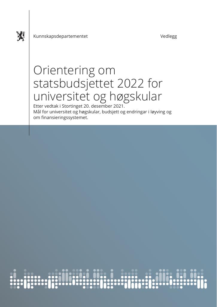 Forsiden av dokumentet Orientering om statsbudsjettet 2022 for universitet og høgskular - vedlegg