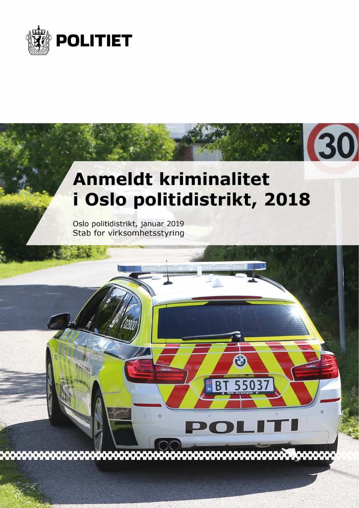 Forsiden av dokumentet Anmeldt kriminalitet Oslo politidistrikt 2018