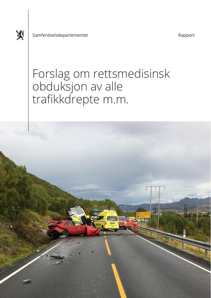 Forsiden av dokumentet Forslag om rettsmedisinsk obduksjon av alle trafikkdrepte m.m.