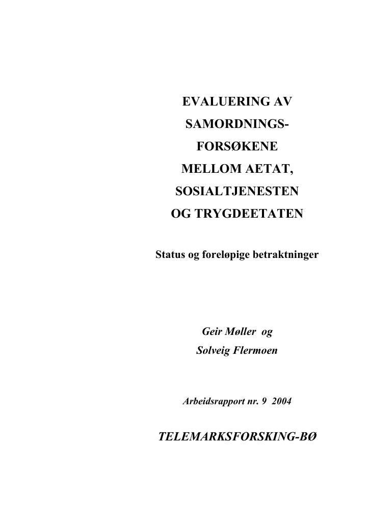 Forsiden av dokumentet Evaluering av samordningsforsøkene mellom Aetat, sosialtjenesten og trygdeetaten ? Status og foreløpige betraktninger