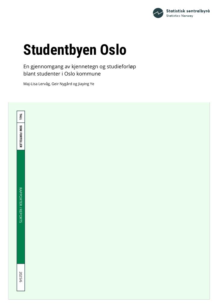 Forsiden av dokumentet Studentbyen Oslo - En gjennomgang av kjennetegn og studieforløp
blant studenter i Oslo kommune