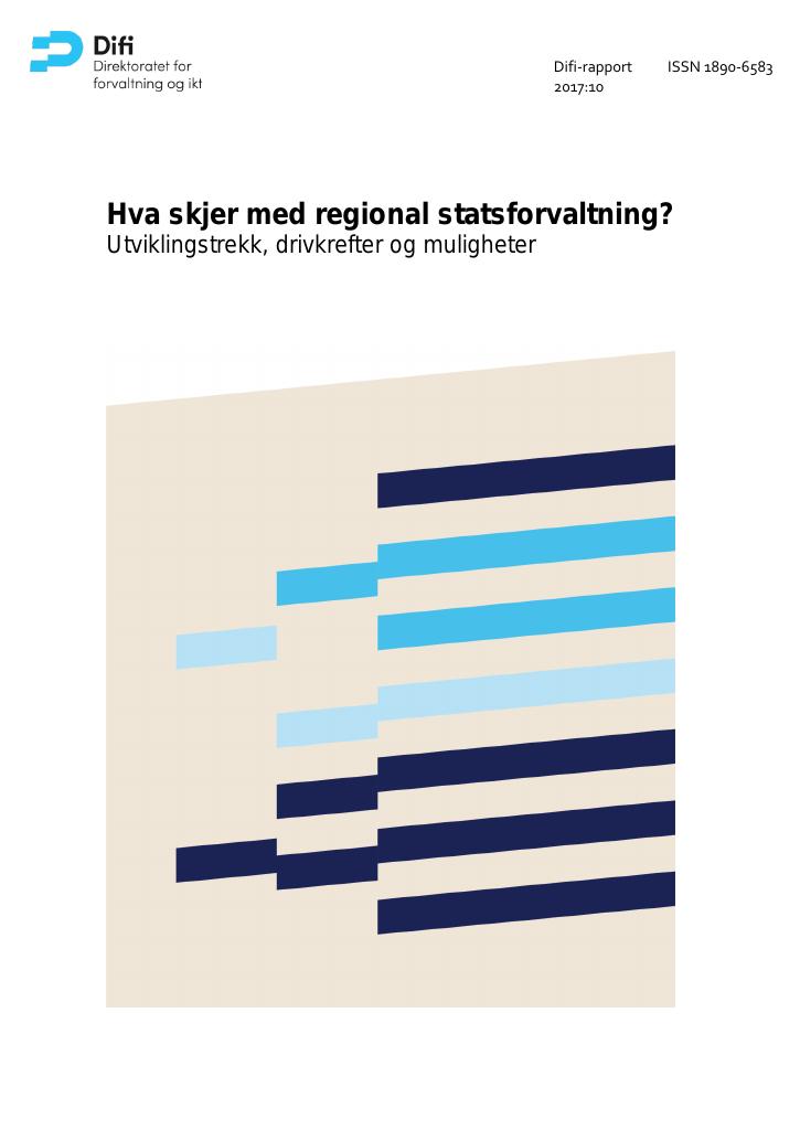 Forsiden av dokumentet Hva skjer med regional statsforvaltning? Utviklingstrekk, drivkrefter og muligheter