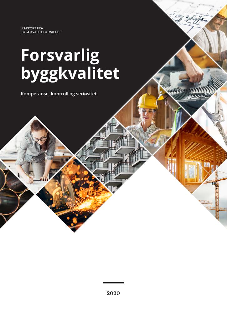 Forsiden av dokumentet Rapport fra Byggkvalitetutvalget - Forsvarlig Byggkvalitet