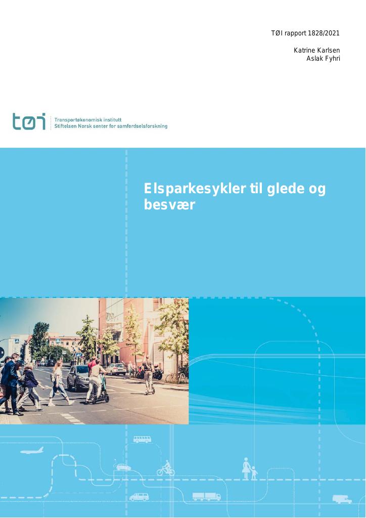 Forsiden av dokumentet Elsparkesykler til glede og besvær : En spørreundersøkelse blant brukere og ikke-brukere