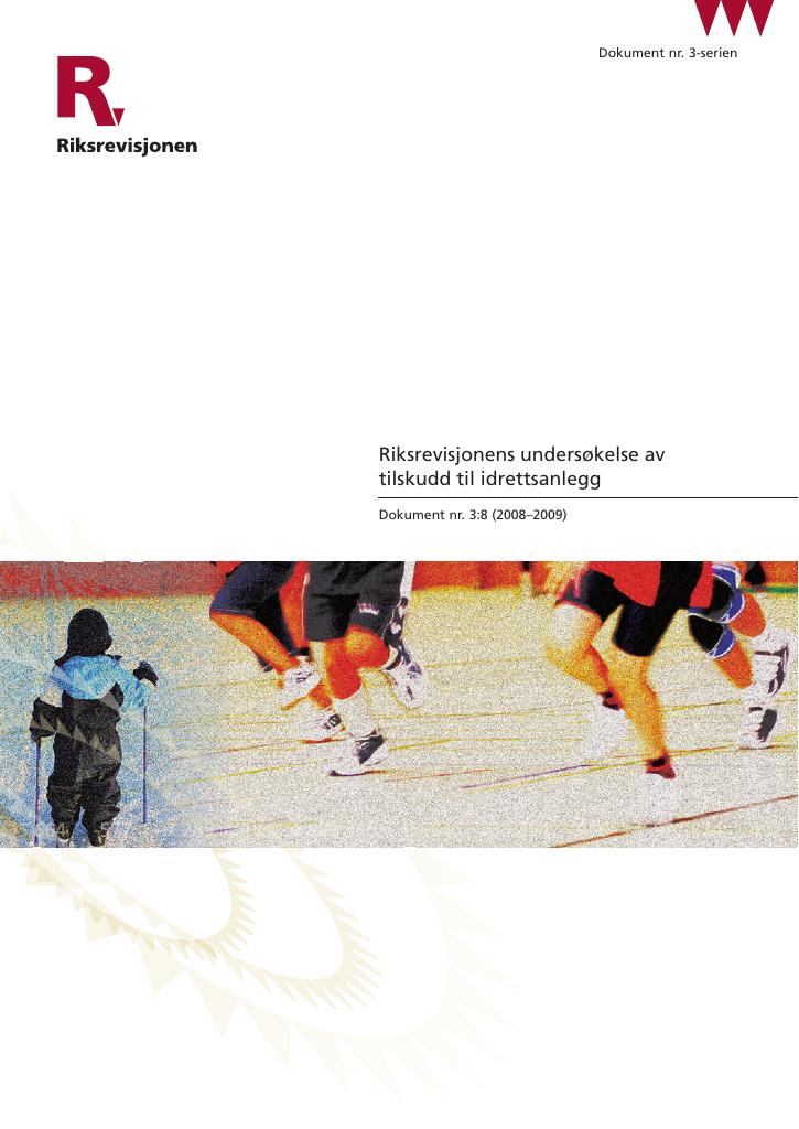 Forsiden av dokumentet Riksrevisjonens undersøkelse av tilskudd til idrettsanlegg