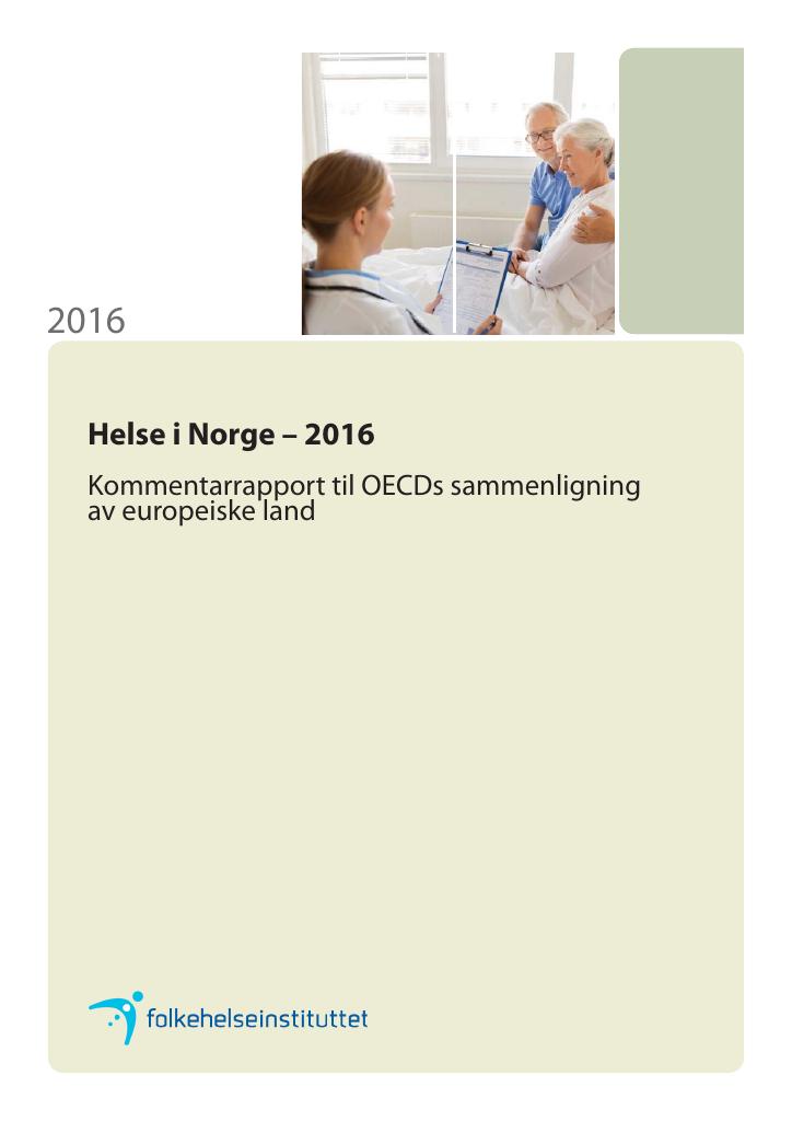 Forsiden av dokumentet Helse i Norge 2016 : Kommentarrapport til OECDs sammenligning av europeiske land