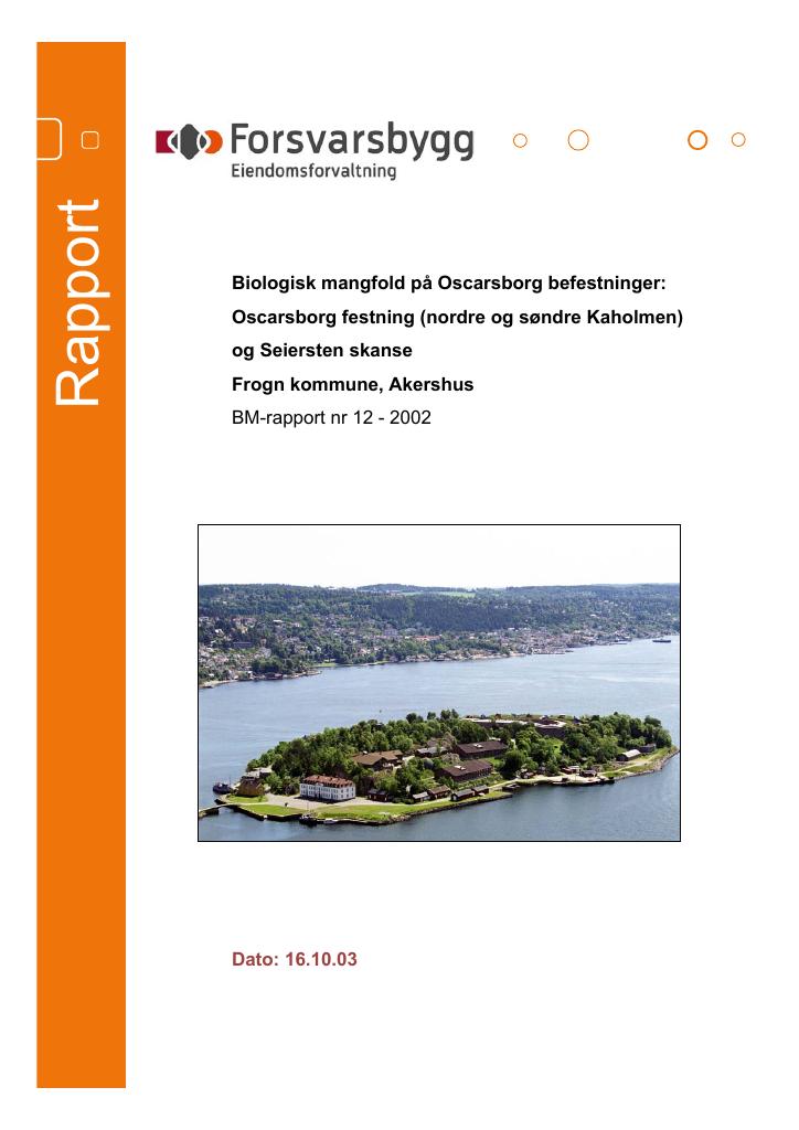Forsiden av dokumentet Biologisk mangfold på Oscarsborg befestninger: Oscarsborg festning (nordre og søndre Kaholmen)  og Seiersten skanse Frogn kommune, Akershus :