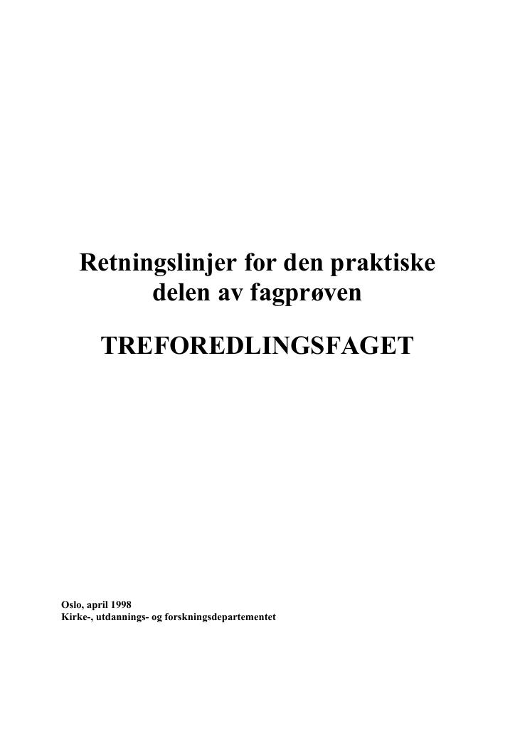 Forsiden av dokumentet Retningslinjer for den praktiske delen av fagprøven : TREFOREDLINGSFAGET