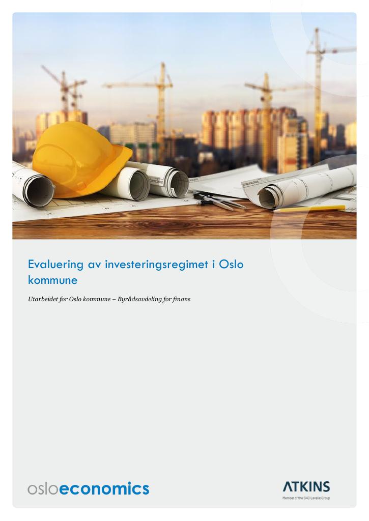 Forsiden av dokumentet Evaluering av investeringsregimet i Oslo kommune