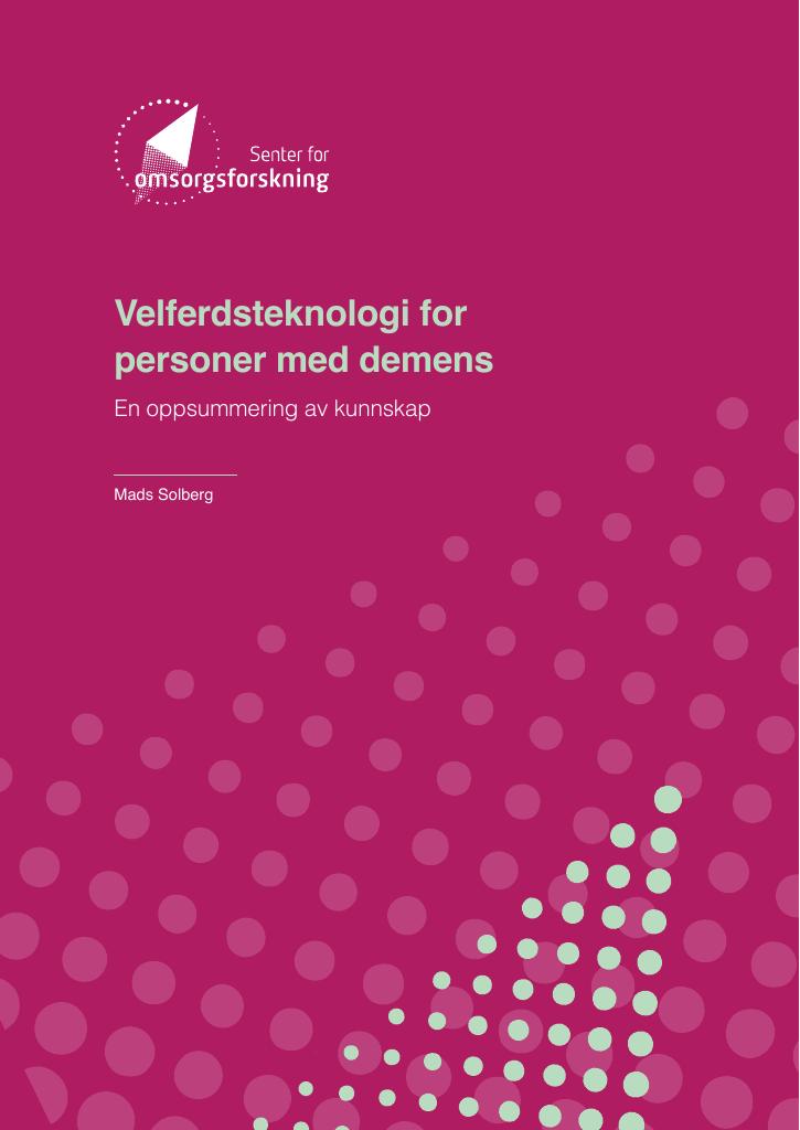 Forsiden av dokumentet Velferdsteknologi for personer med demens : En oppsummering av kunnskap