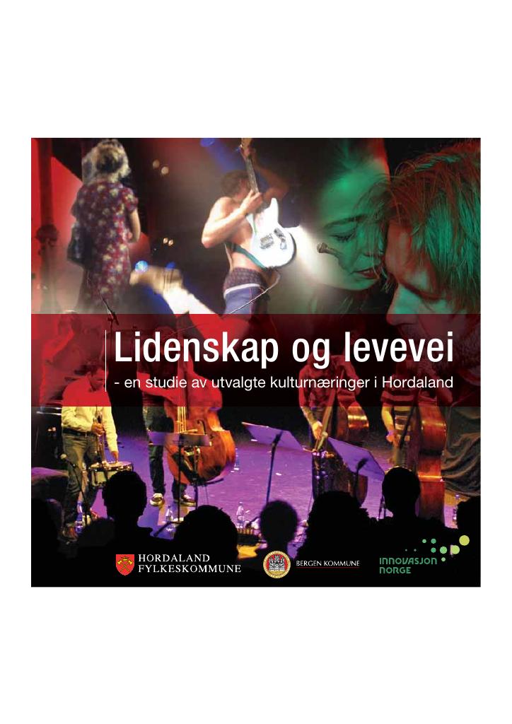 Forsiden av dokumentet Lidenskap og levevei - en studie av utvalgte kulturnæringer i Hordaland