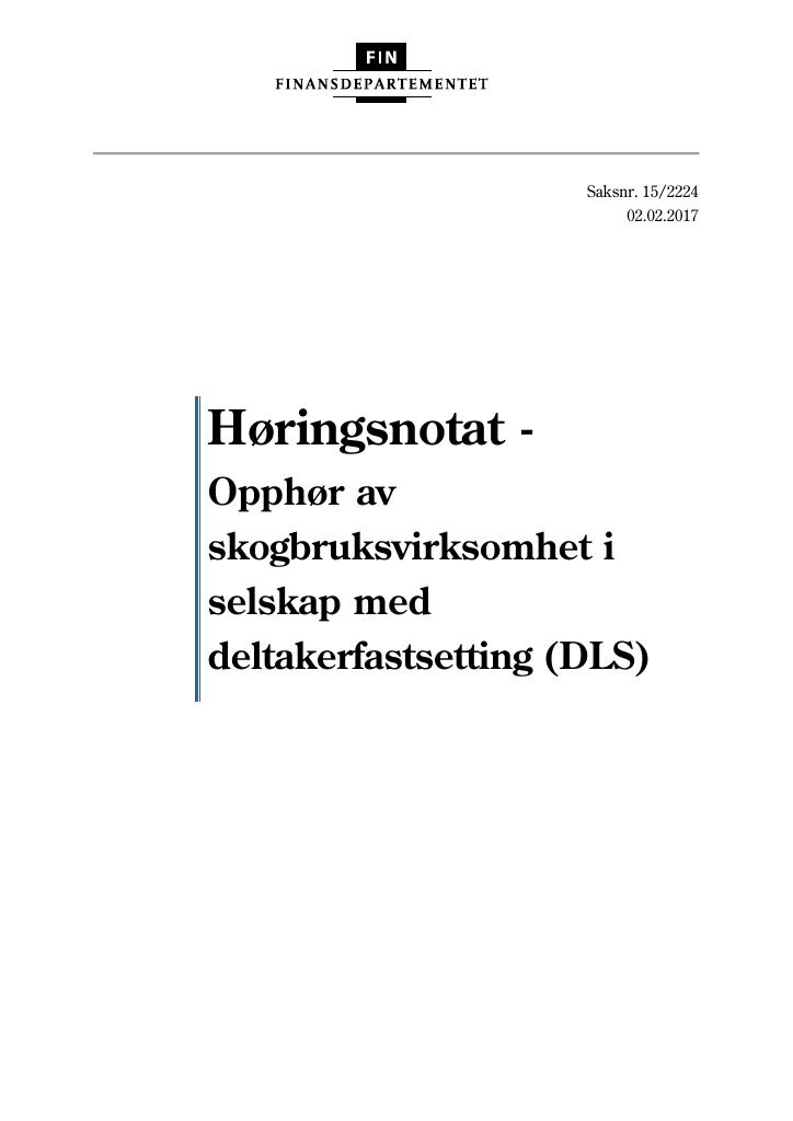 Forsiden av dokumentet Høringsnotat - Opphør av skogbruksvirksomhet i selskap med deltakerfastsetting (DLS)