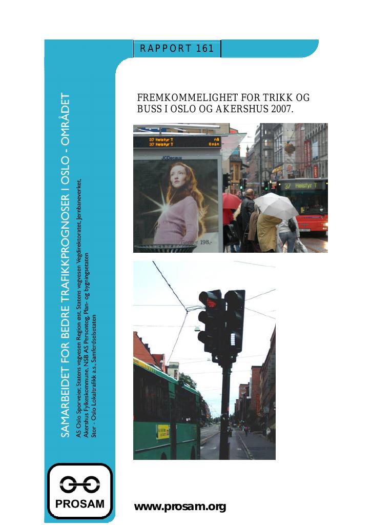 Forsiden av dokumentet Fremkommelighet for buss og trikk i Oslo og Akershus 2007
